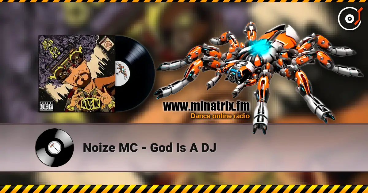 Noize MC - God Is A DJ online in hoher Qualität hören | Minatrix.FM