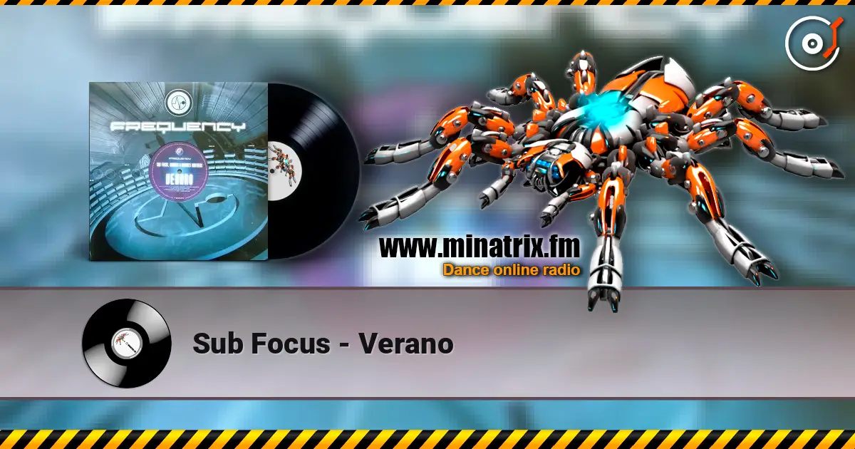 Sub Focus - Verano online in hoher Qualität hören | Minatrix.FM