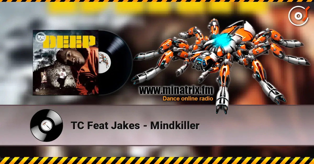 TC Feat Jakes - Mindkiller online in hoher Qualität hören | Minatrix.FM