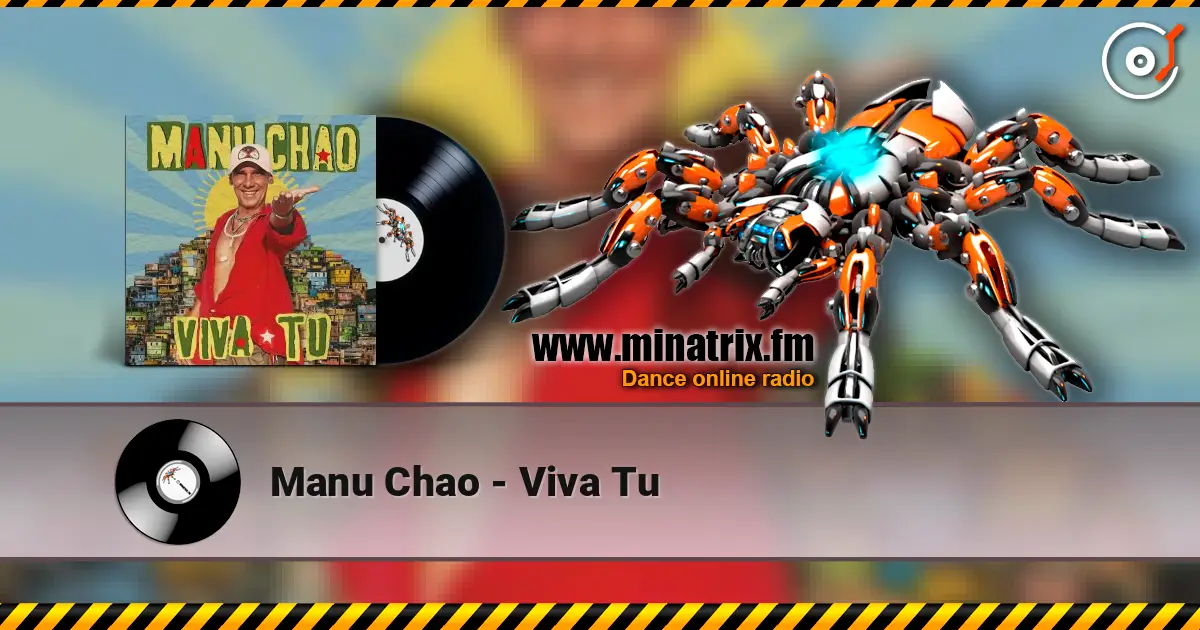 Manu Chao - Viva Tu online in hoher Qualität hören | Minatrix.FM