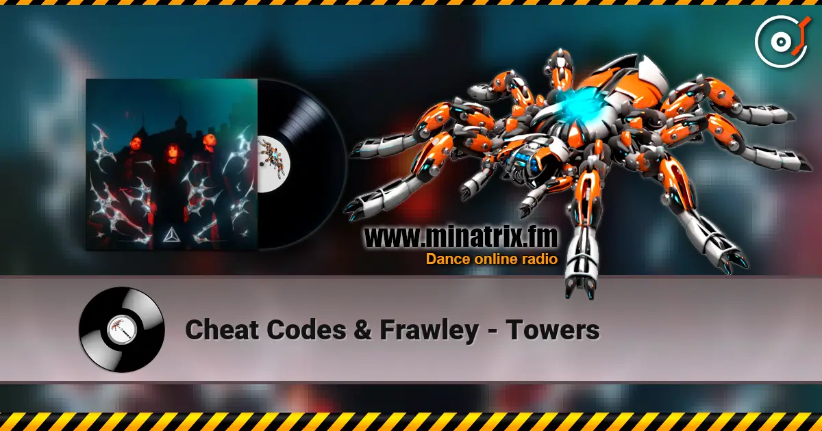 Cheat Codes & Frawley - Towers online in hoher Qualität hören | Minatrix.FM