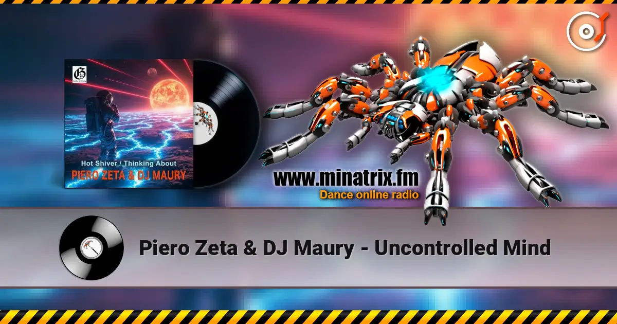 Piero Zeta & DJ Maury - Uncontrolled Mind online in hoher Qualität hören | Minatrix.FM