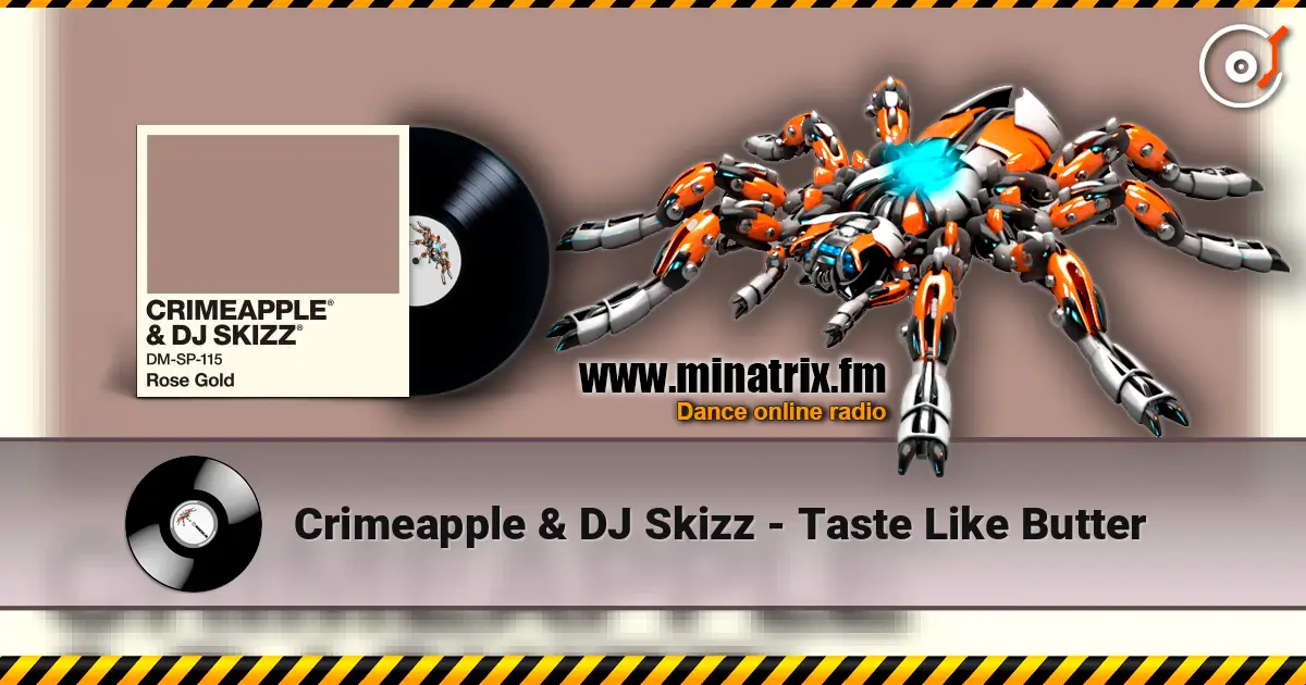 Crimeapple & DJ Skizz - Taste Like Butter online in hoher Qualität hören | Minatrix.FM