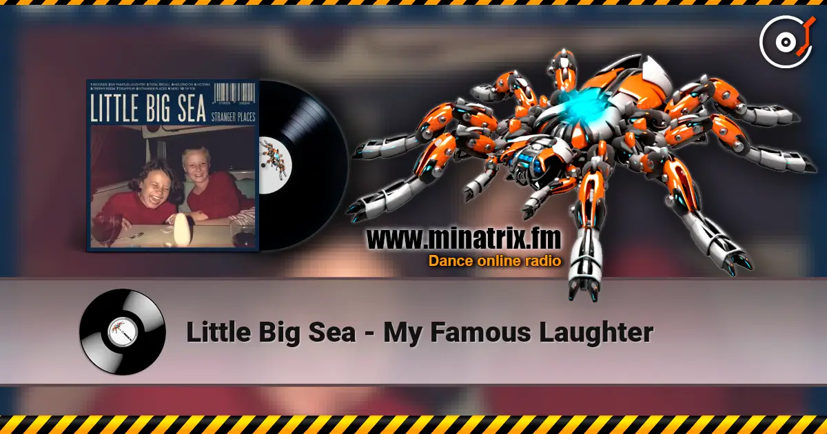 Little Big Sea - My Famous Laughter online in hoher Qualität hören | Minatrix.FM