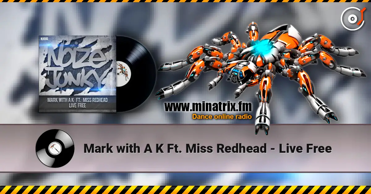 Mark with A K Ft. Miss Redhead - Live Free online in hoher Qualität hören | Minatrix.FM
