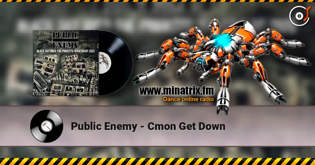 Public Enemy - Cmon Get Down online in hoher Qualität hören | Minatrix.FM