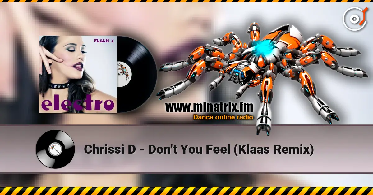Chrissi D - Don't You Feel (Klaas Remix) online in hoher Qualität hören | Minatrix.FM
