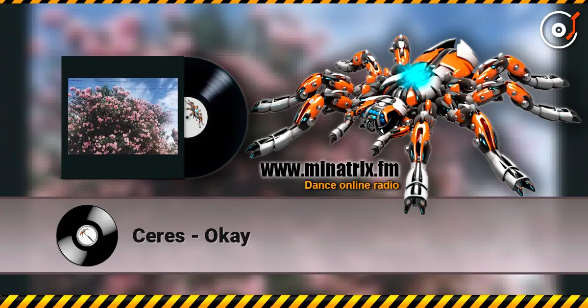 Ceres - Okay online in hoher Qualität hören | Minatrix.FM