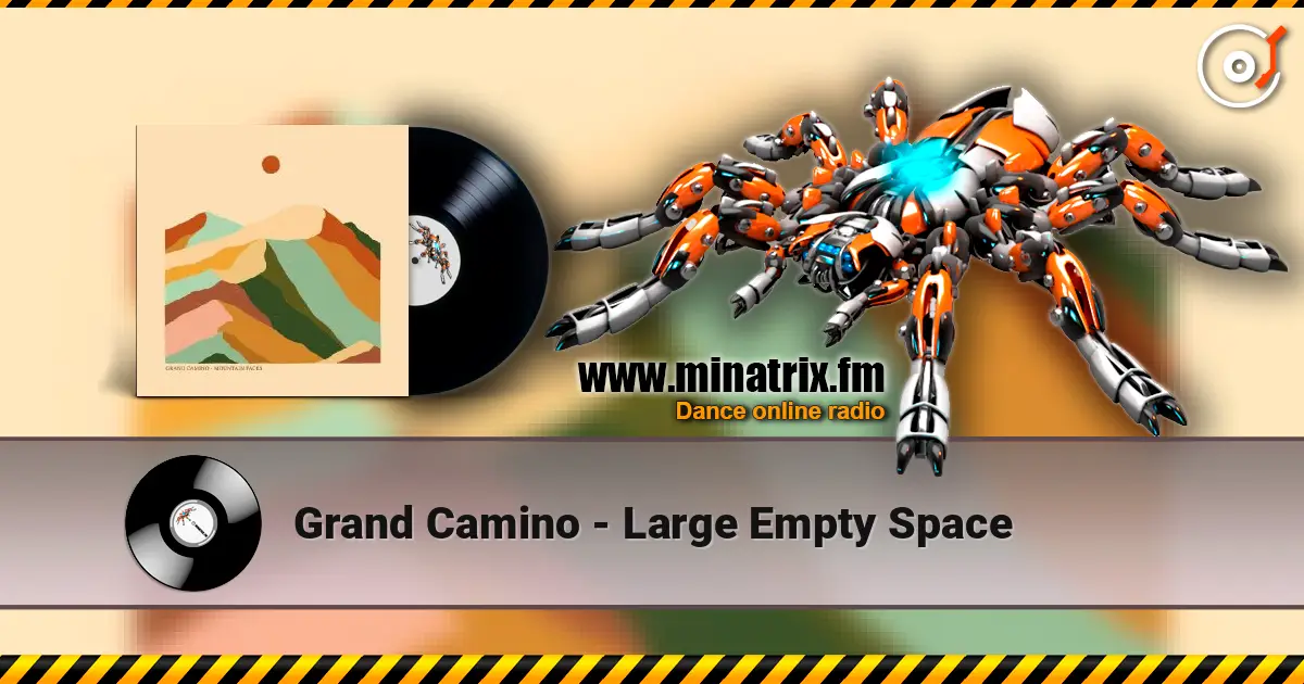 Grand Camino - Large Empty Space online in hoher Qualität hören | Minatrix.FM