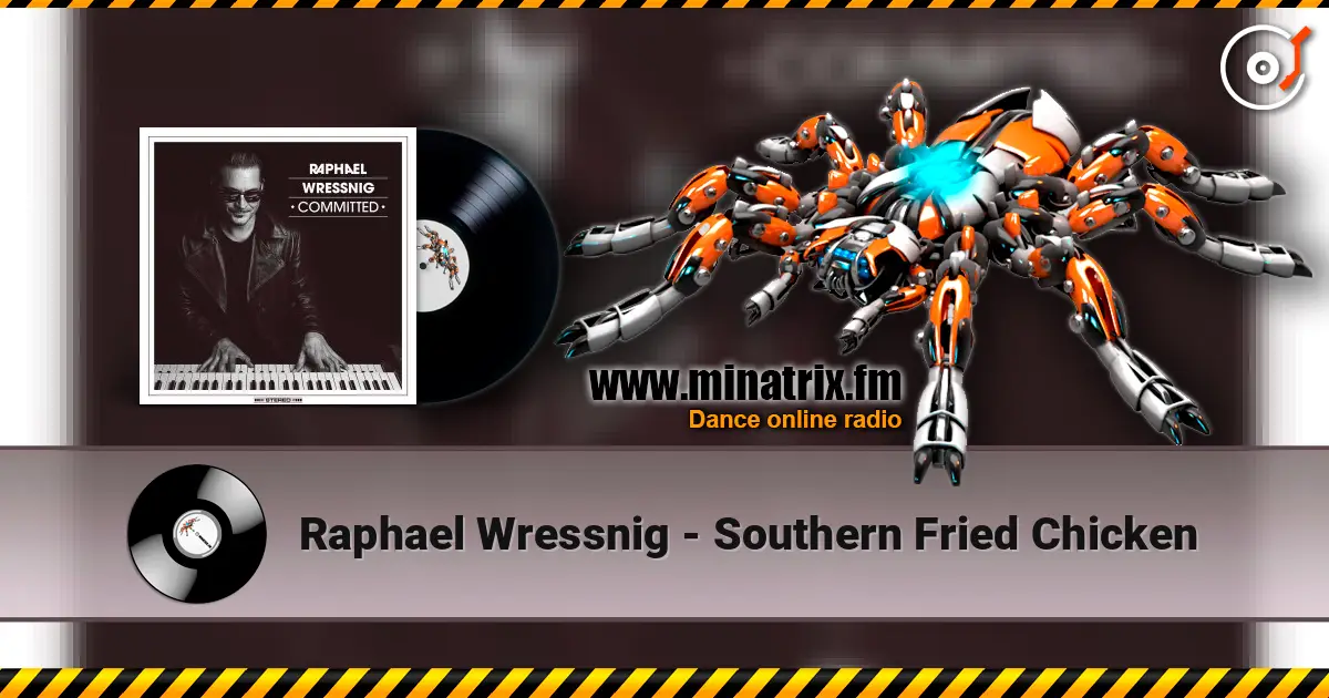 Raphael Wressnig - Southern Fried Chicken online in hoher Qualität hören | Minatrix.FM