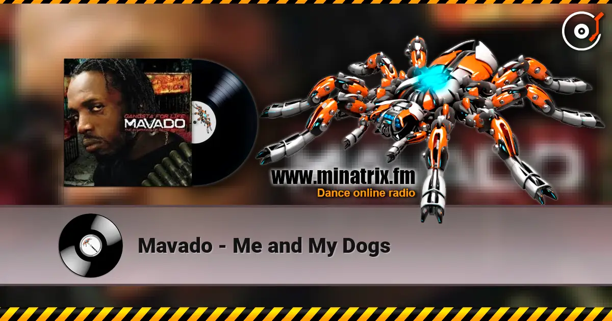 Mavado - Me and My Dogs online in hoher Qualität hören | Minatrix.FM
