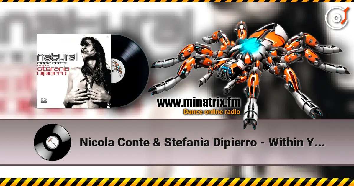 Nicola Conte & Stefania Dipierro - Within You and I online in hoher Qualität hören | Minatrix.FM