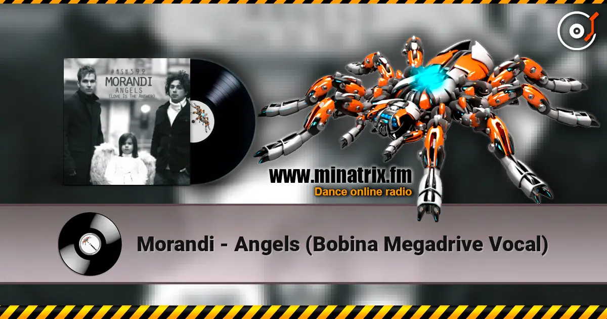 Morandi - Angels (Bobina Megadrive Vocal) online in hoher Qualität hören | Minatrix.FM