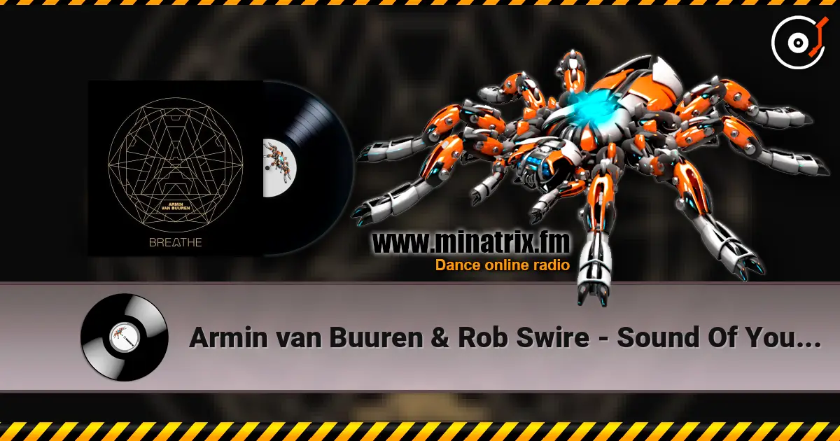 Armin van Buuren & Rob Swire - Sound Of You (Extended Mix) online in hoher Qualität hören | Minatrix.FM