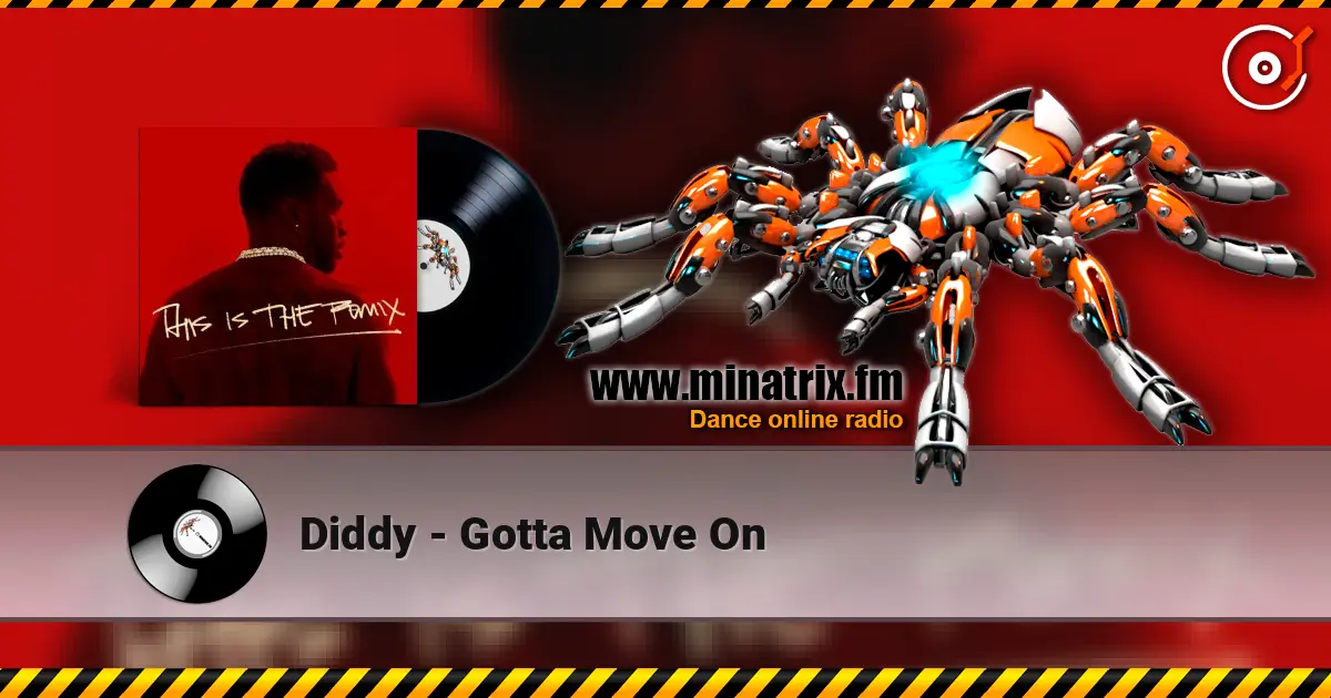 Diddy - Gotta Move On online in hoher Qualität hören | Minatrix.FM