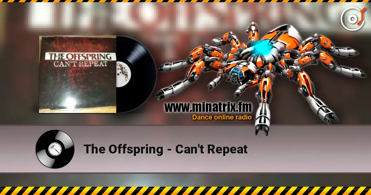 The Offspring - Can't Repeat online in hoher Qualität hören | Minatrix.FM