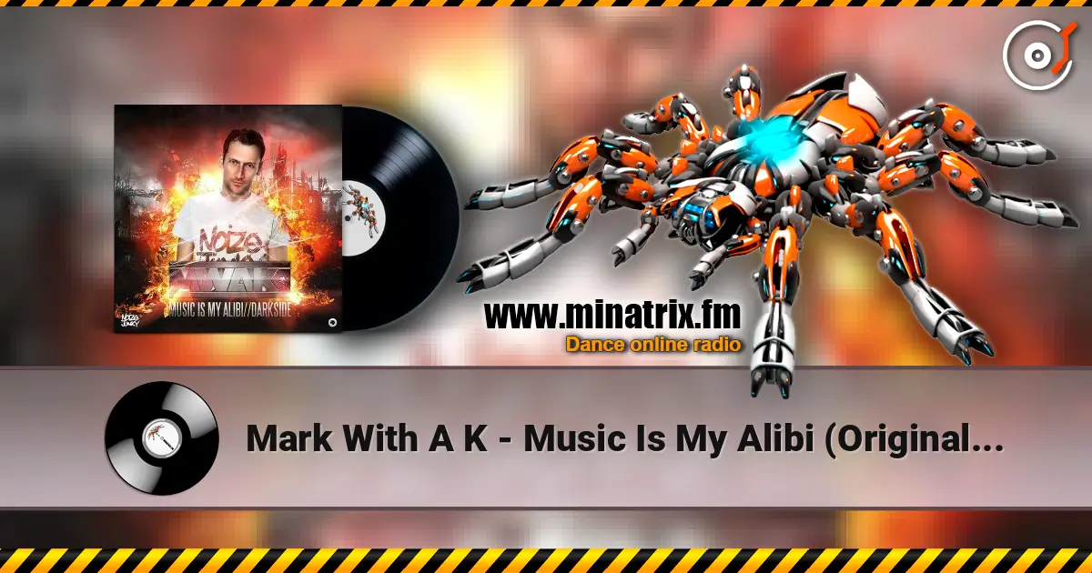 Mark With A K - Music Is My Alibi (Original Mix) online in hoher Qualität hören | Minatrix.FM