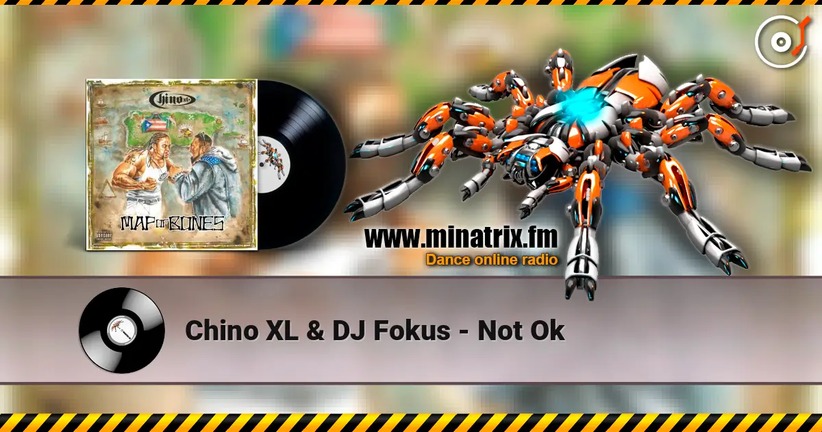 Chino XL & DJ Fokus - Not Ok online in hoher Qualität hören | Minatrix.FM