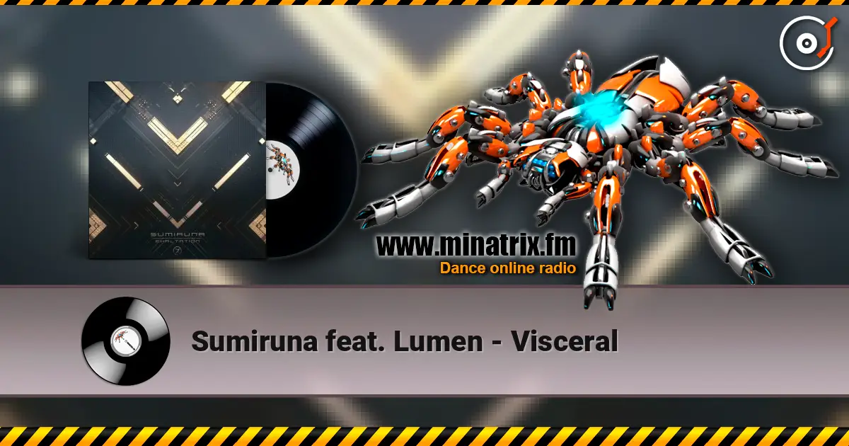 Sumiruna feat. Lumen - Visceral online in hoher Qualität hören | Minatrix.FM