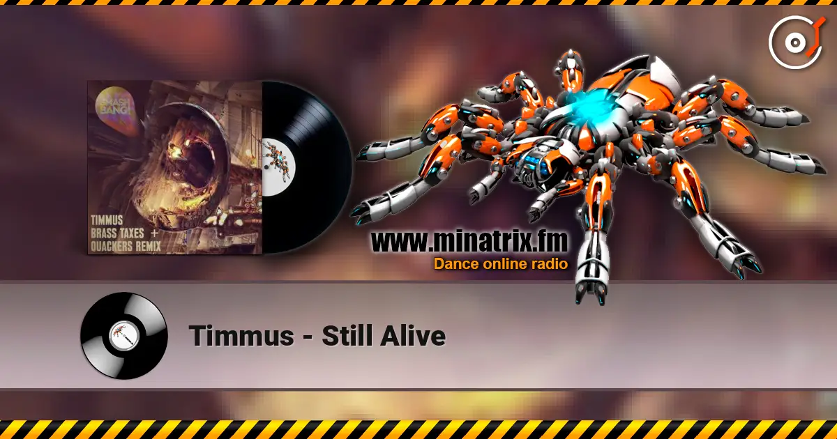 Timmus - Still Alive online in hoher Qualität hören | Minatrix.FM
