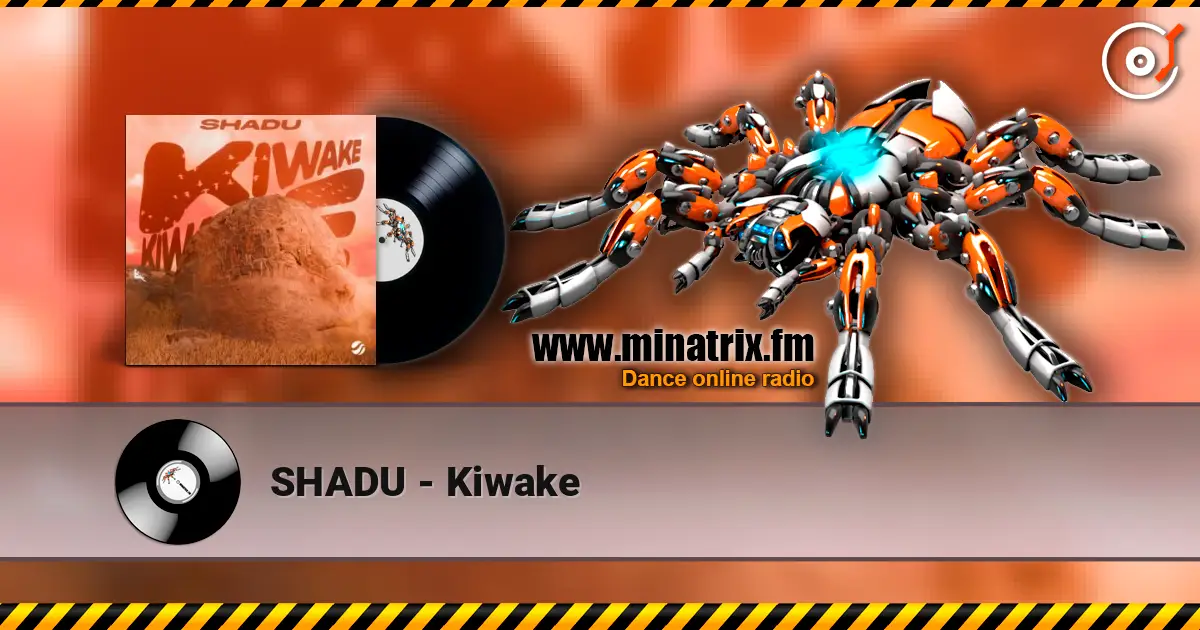 SHADU - Kiwake online in hoher Qualität hören | Minatrix.FM