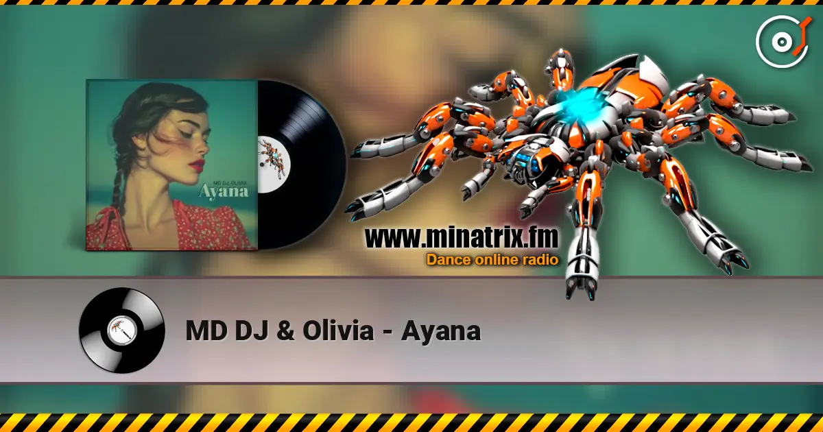 MD DJ & Olivia - Ayana online in hoher Qualität hören | Minatrix.FM