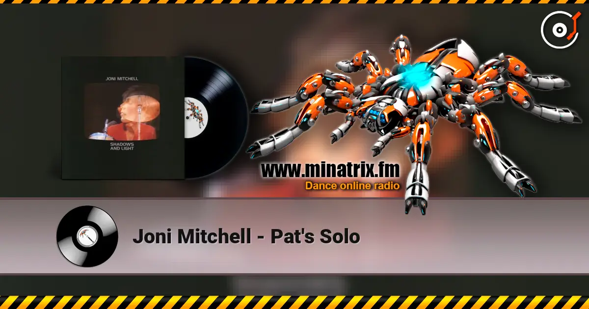 Joni Mitchell - Pat's Solo online in hoher Qualität hören | Minatrix.FM