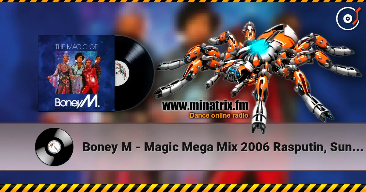 Boney M - Magic Mega Mix 2006 Rasputin, Sunny, Ma Baker, Daddy Cool online in hoher Qualität hören | Minatrix.FM
