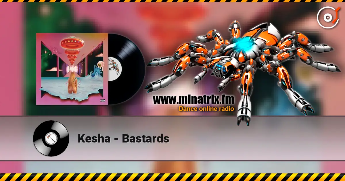 Kesha - Bastards online in hoher Qualität hören | Minatrix.FM