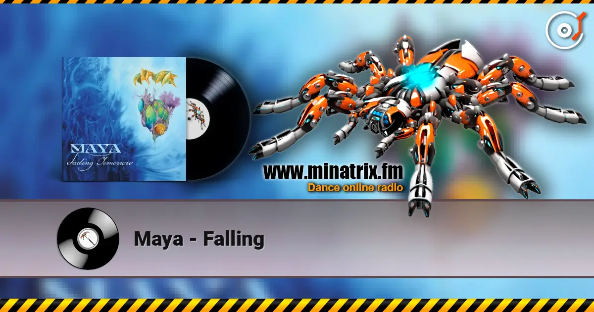 Maya - Falling online in hoher Qualität hören | Minatrix.FM