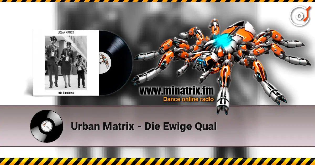 Urban Matrix - Die Ewige Qual online in hoher Qualität hören | Minatrix.FM