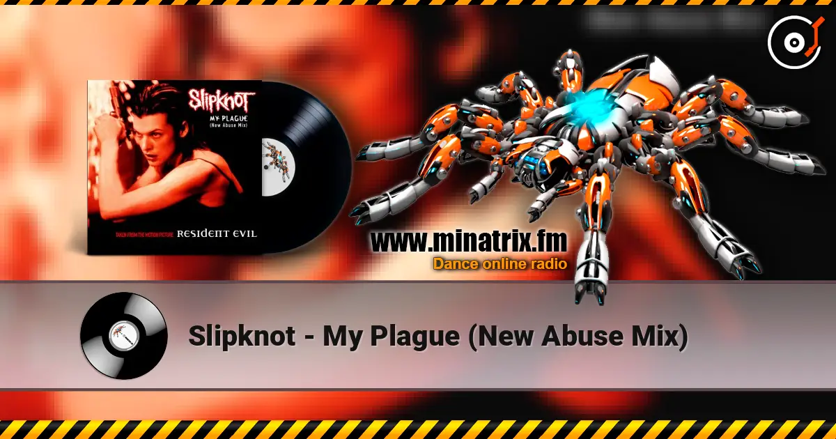 Slipknot - My Plague (New Abuse Mix) online in hoher Qualität hören | Minatrix.FM