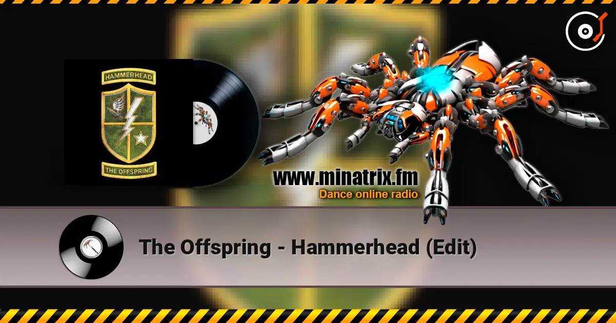 The Offspring - Hammerhead (Edit) online in hoher Qualität hören | Minatrix.FM