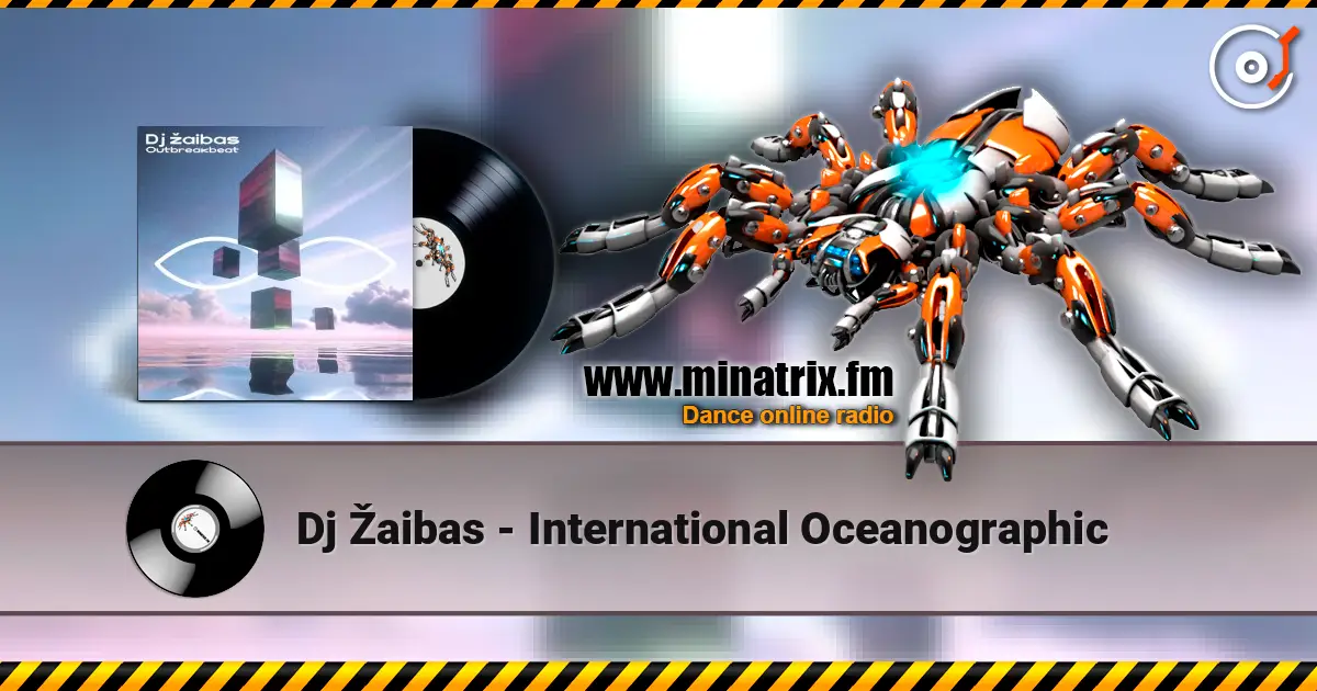 Dj Žaibas - International Oceanographic online in hoher Qualität hören | Minatrix.FM