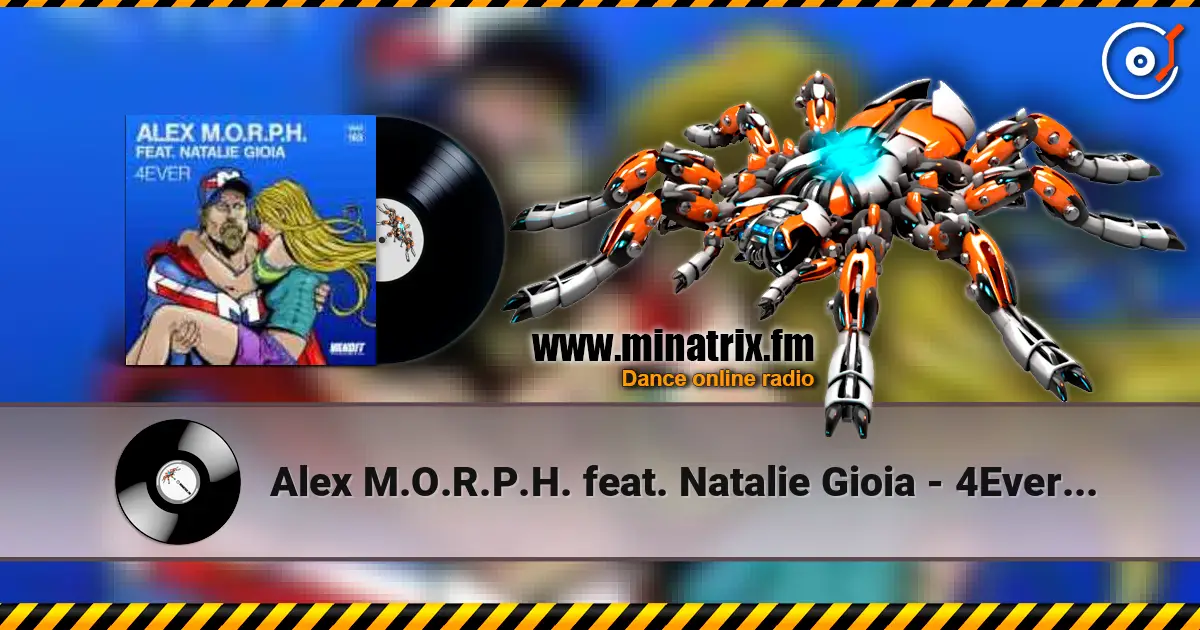 Alex M.O.R.P.H. feat. Natalie Gioia - 4Ever (Dub Mix) online in hoher Qualität hören | Minatrix.FM
