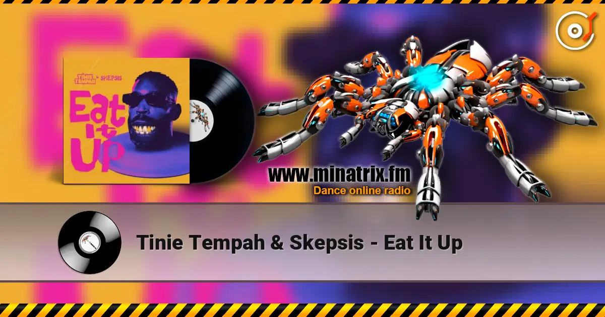 Tinie Tempah & Skepsis - Eat It Up online in hoher Qualität hören | Minatrix.FM