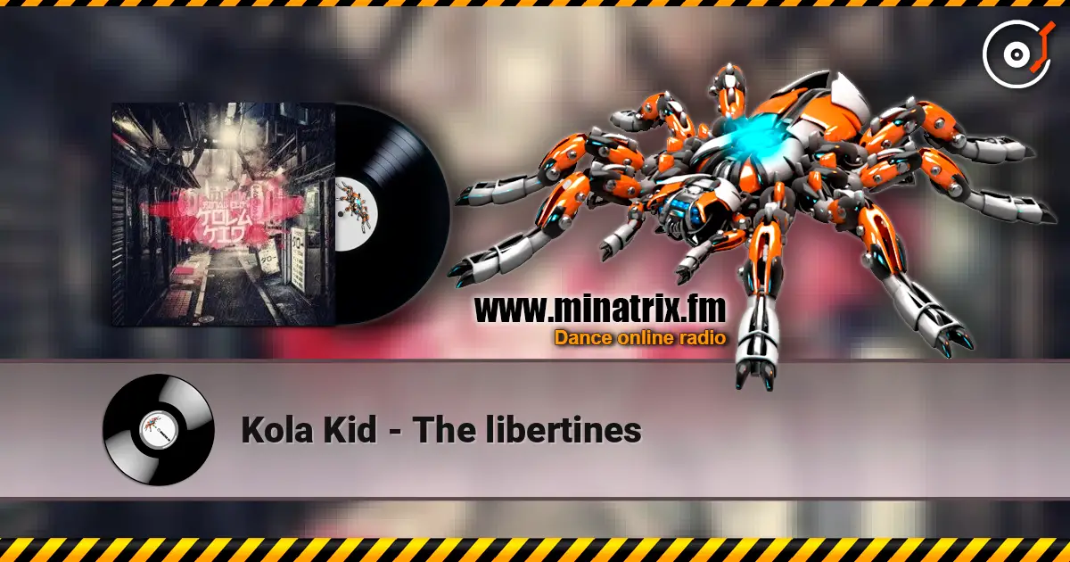 Kola Kid - The libertines online in hoher Qualität hören | Minatrix.FM
