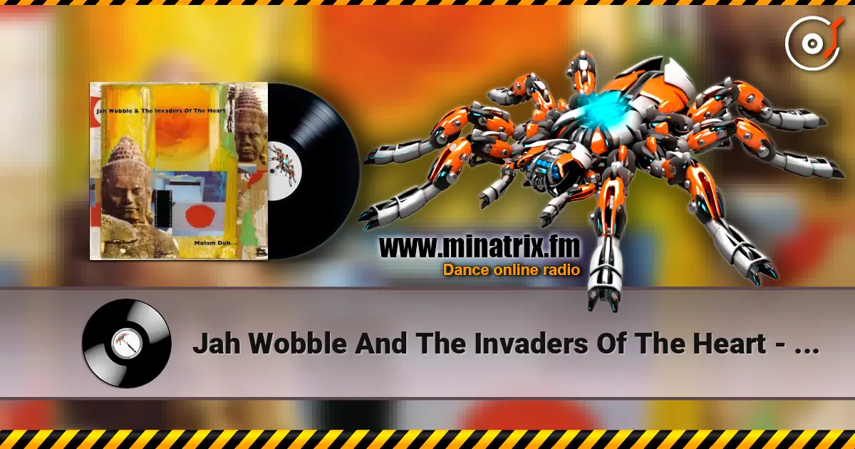Jah Wobble And The Invaders Of The Heart - Saravane online in hoher Qualität hören | Minatrix.FM