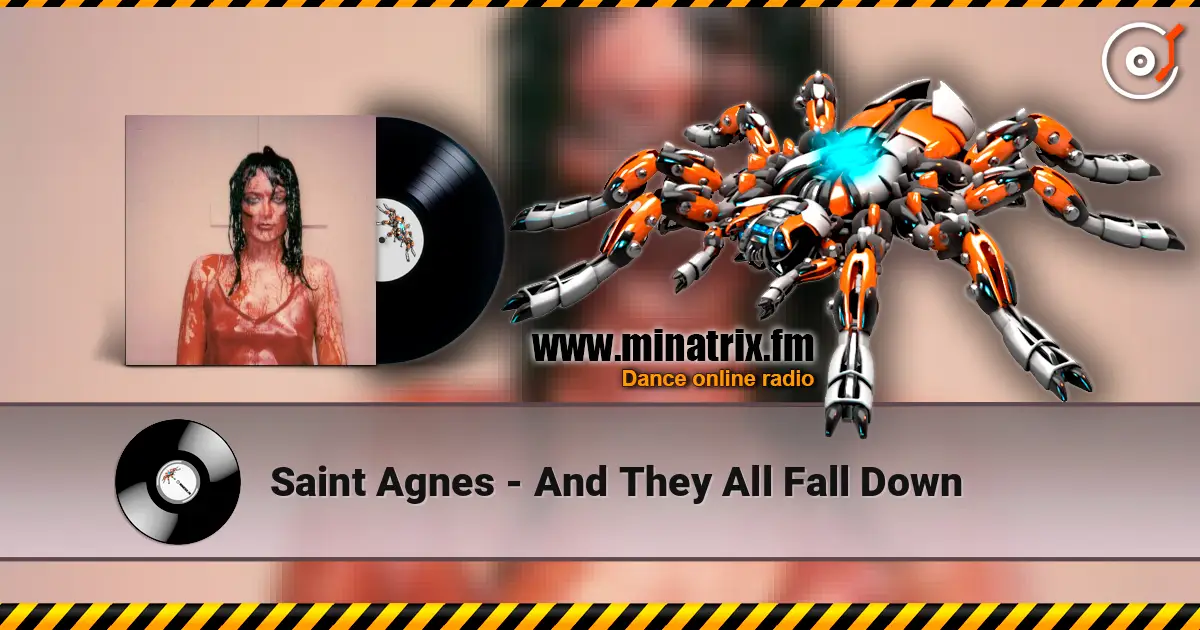 Saint Agnes - And They All Fall Down online in hoher Qualität hören | Minatrix.FM