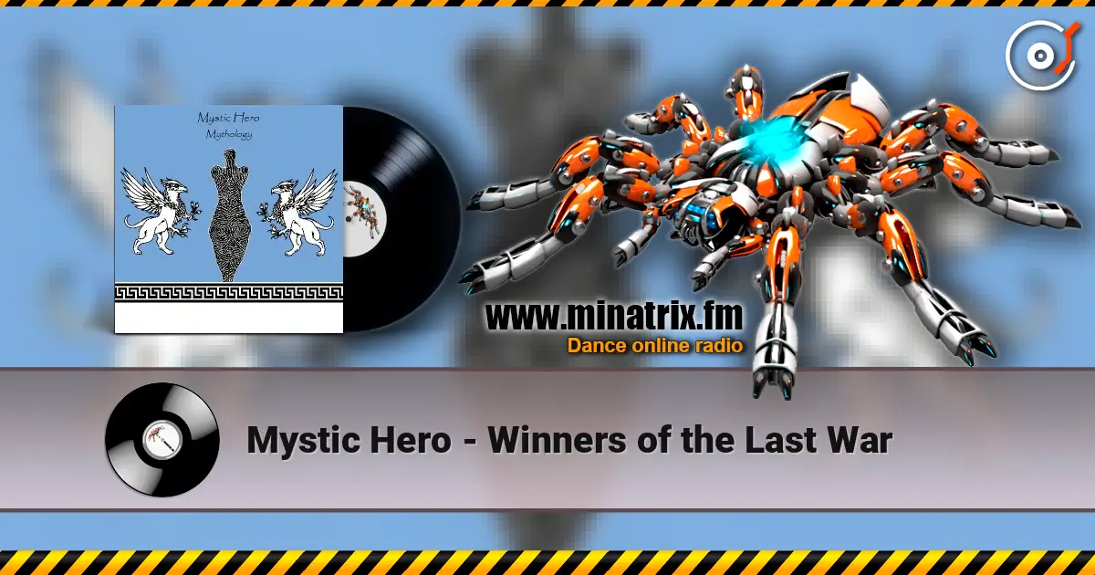 Mystic Hero - Winners of the Last War online in hoher Qualität hören | Minatrix.FM