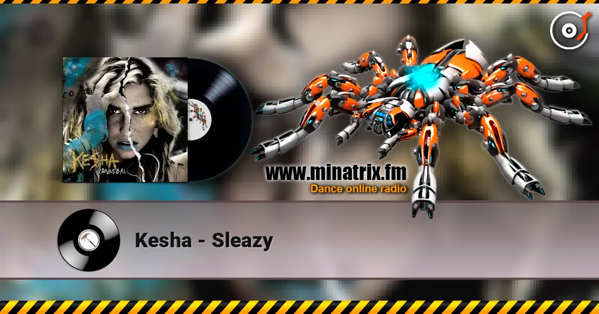 Kesha - Sleazy online in hoher Qualität hören | Minatrix.FM