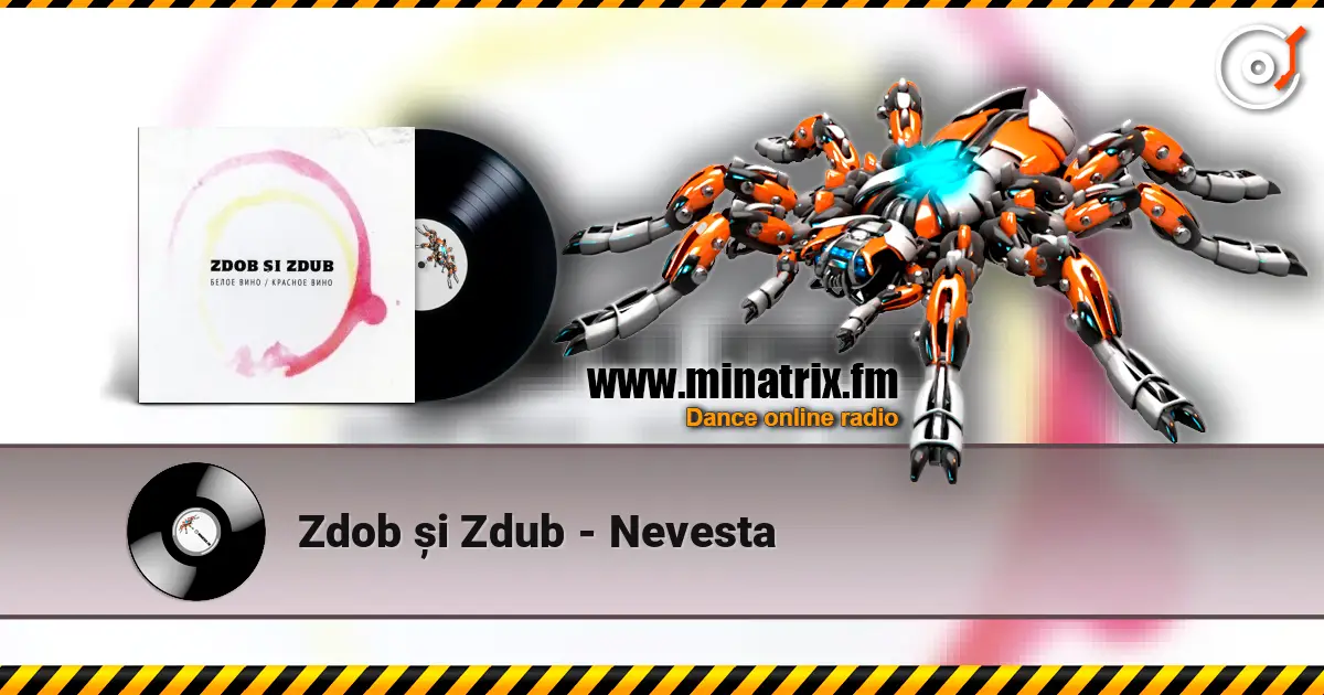 Zdob și Zdub - Nevesta online in hoher Qualität hören | Minatrix.FM