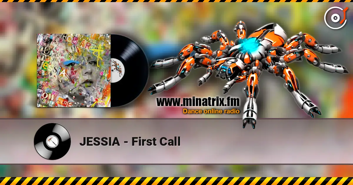 JESSIA - First Call online in hoher Qualität hören | Minatrix.FM