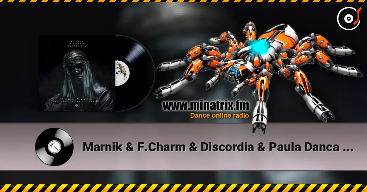 Marnik & F.Charm & Discordia & Paula Danca - Baba Vanga (Techno Extended Remix) online in hoher Qualität hören | Minatrix.FM