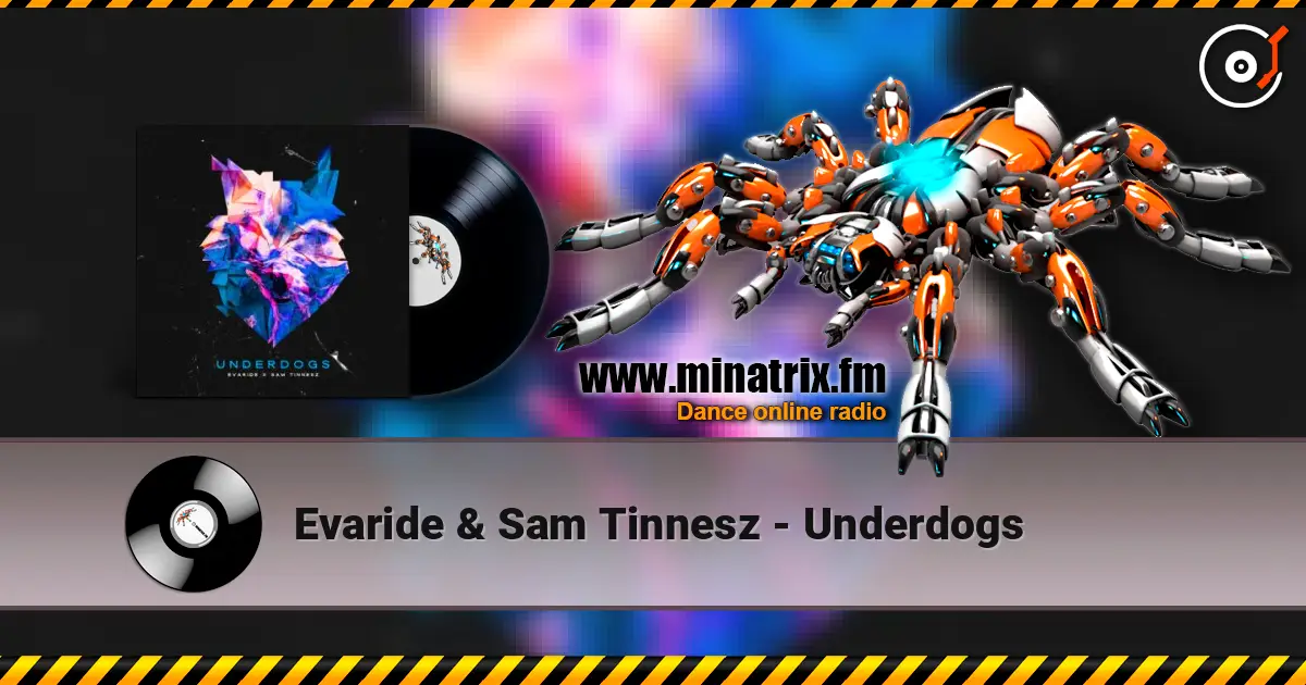 Evaride & Sam Tinnesz - Underdogs online in hoher Qualität hören | Minatrix.FM