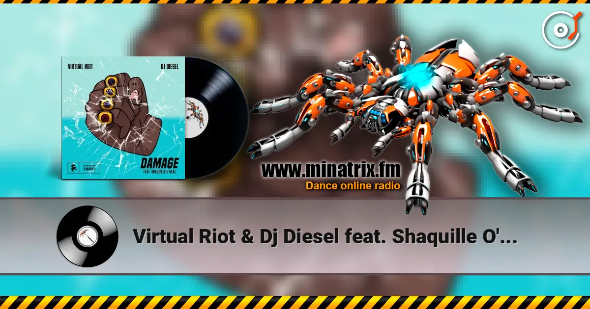 Virtual Riot & Dj Diesel feat. Shaquille O'Neal - Damage online in hoher Qualität hören | Minatrix.FM