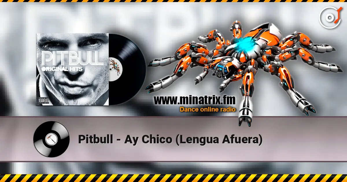 Pitbull - Ay Chico (Lengua Afuera) online in hoher Qualität hören | Minatrix.FM