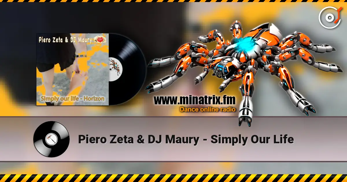 Piero Zeta & DJ Maury - Simply Our Life online in hoher Qualität hören | Minatrix.FM