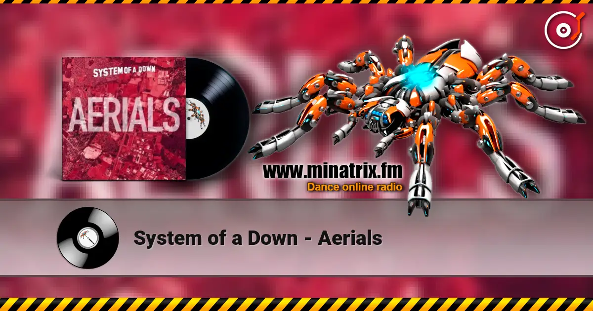 System of a Down - Aerials online in hoher Qualität hören | Minatrix.FM