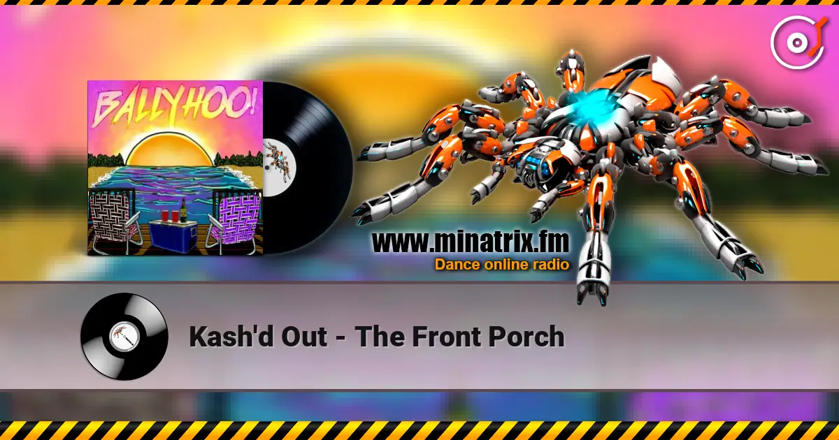 Kash'd Out - The Front Porch online in hoher Qualität hören | Minatrix.FM